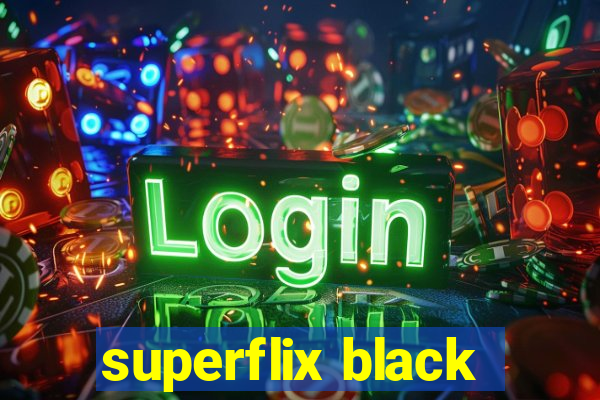 superflix black